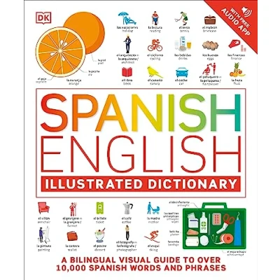Afbeelding van Spanish English Illustrated Dictionary: A Bilingual Visual Guide to Over 10,000 Words and Phrases