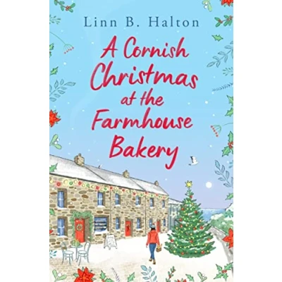 Afbeelding van A Cornish Christmas at the Farmhouse Bakery: Escape to Cornwall in 2024 for festive season with this absolutely heart warming read!