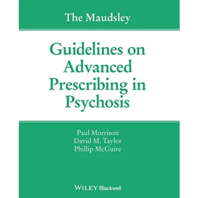 Afbeelding van The Maudsley Guidelines on Advanced Prescribing in Psychosis