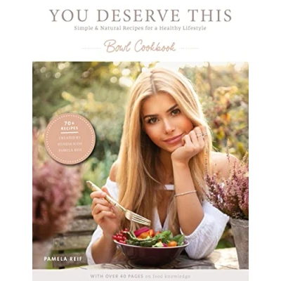 Afbeelding van You deserve this. Bowl Cookbook.: Simple &amp; Natural Recipes For A Healthy Lifestyle.