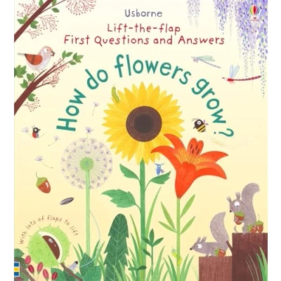 Afbeelding van First Lift the Flap Questions and Answers How Do Flowers Grow? (Lift Answers): 1