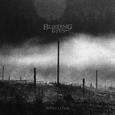 Afbeelding van Bleeding Eyes Golgotha (LP)