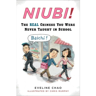 Afbeelding van Niubi!: The Real Chinese You Were Never Taught in School