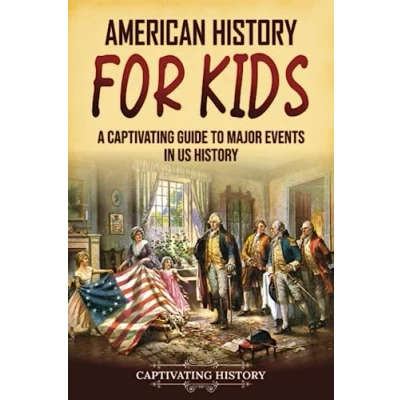 Afbeelding van American History for Kids: A Captivating Guide to Major Events in US