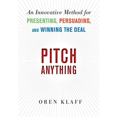 Afbeelding van Pitch Anything: An Innovative Method for Presenting, Persuading, and Winning the Deal