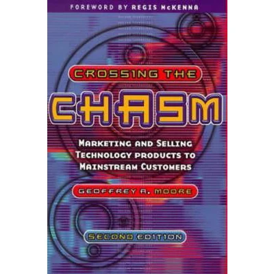 Afbeelding van Crossing the Chasm: Marketing and Selling Technology Products to Mainstream Customers