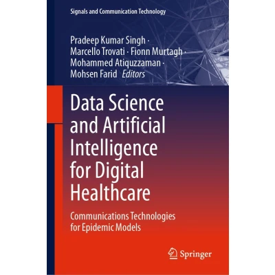 Afbeelding van Data Science and Artificial Intelligence for Digital Healthcare: Communications Technologies Epidemic Models