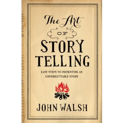 Afbeelding van Art Of Storytelling, The: Easy Steps to Presenting an Unforgettable Story