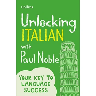 Afbeelding van Unlocking Italian with Paul Noble: Use What You Already Know