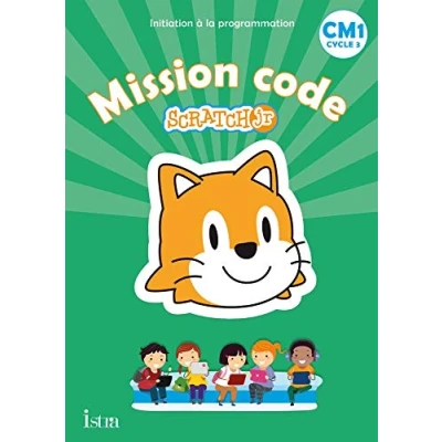 Afbeelding van Mission code ! CM1 Cahier de l&#039;élève Ed. 2021: Scratch Jr