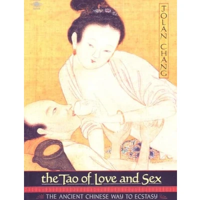Afbeelding van The Tao of Love and Sex: Ancient Chinese Way to Ecstasy
