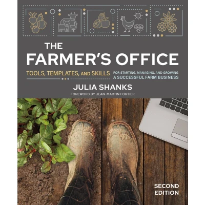 Afbeelding van The Farmer&#039;s Office, Second Edition: Tools, Templates, and Skills for Starting, Managing, Growing a Successful Farm Business