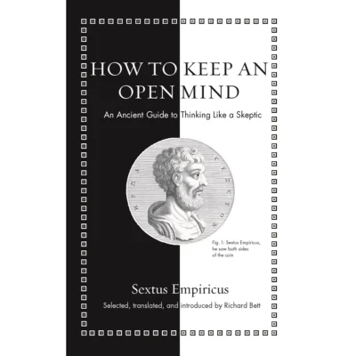 Afbeelding van How to Keep An Open Mind: Ancient Guide Thinking Like a Skeptic