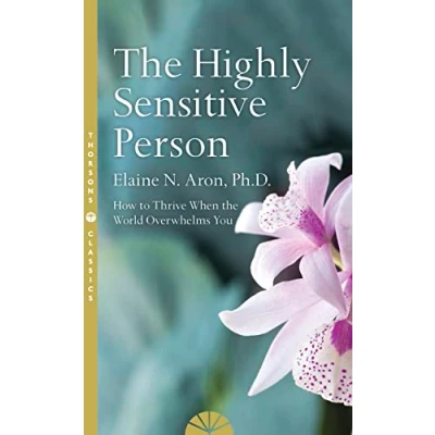Afbeelding van the Highly Sensitive Person: How to Survive and Thrive When World Overwhelms You