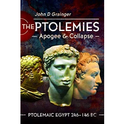 Afbeelding van The Ptolemies, Apogee and Collapse: Ptolemiac Egypt 246 146 BC