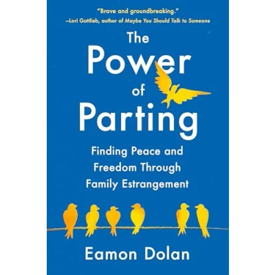 Afbeelding van The Power of Parting: Finding Peace and Freedom Through Family Estrangement