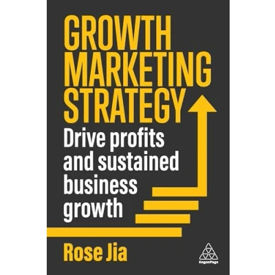 Afbeelding van Growth Marketing Strategy: Drive Profits and Sustained Business