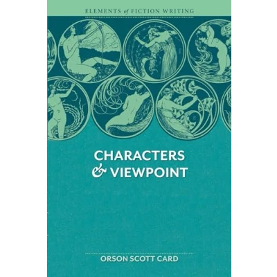 Afbeelding van Elements of Fiction Writing characters &amp; Viewpoint: Proven advice and timeless techniques for creating compelling by an a ward winning author