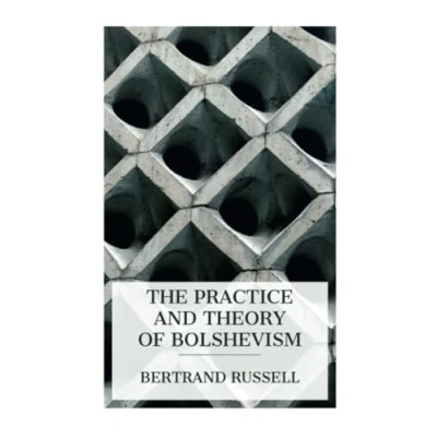 Afbeelding van The Practice and Theory of Bolshevism