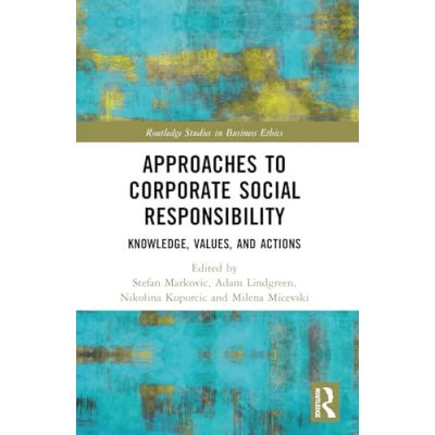 Afbeelding van Approaches to Corporate Social Responsibility: Knowledge, Values, and Actions