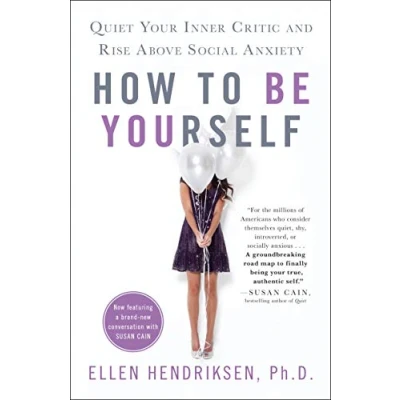 Afbeelding van How to Be Yourself: Quiet Your Inner Critic and Rise Above Social Anxiety