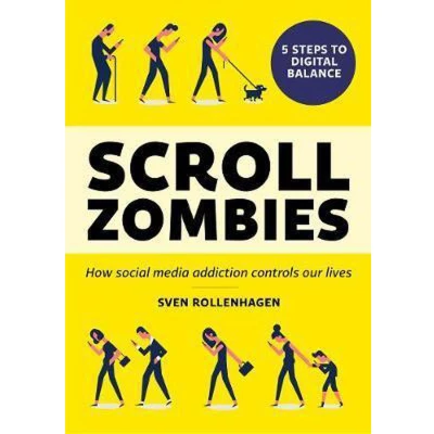 Afbeelding van Scroll Zombies: How Social Media Addiction Controls our Lives
