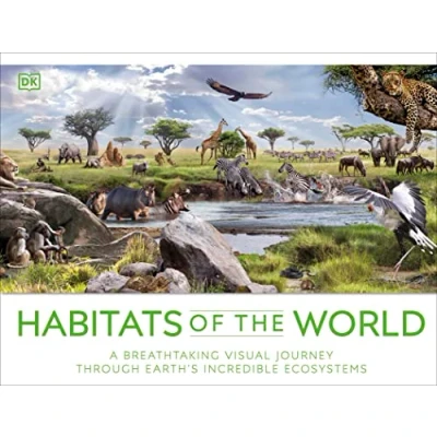 Afbeelding van Habitats of the World: A Breathtaking Visual Journey Through Earth&#039;s Incredible Ecosystems