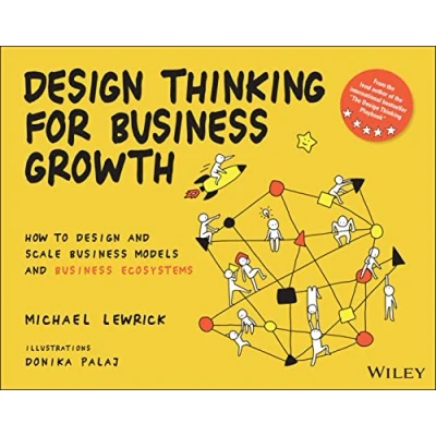 Afbeelding van Design Thinking for Business Growth: How to and Scale Models Ecosystems