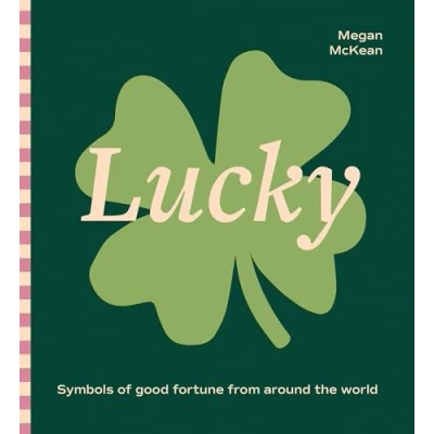 Afbeelding van Lucky: Symbols of Good Fortune from Around the World