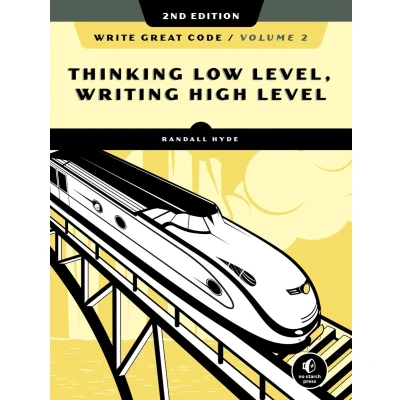 Afbeelding van Write Great Code, Volume 2, 2nd Edition: Thinking Low Level, Writing High Level