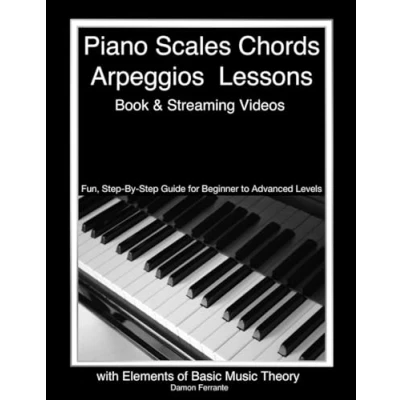 Afbeelding van Piano Scales, Chords &amp; Arpeggios Lessons with Elements of Basic Music Theory: Fun, Step By Guide for Beginner to Advanced Levels