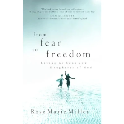 Afbeelding van From Fear to Freedom: Living as Sons and Daughters of God
