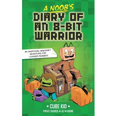 Afbeelding van A Noob&#039;s Diary of an 8 Bit Warrior: Volume 1