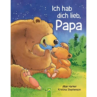 Afbeelding van Ich hab dich lieb, Papa: Vorlesebuch für Kinder ab 2 Jahren. Das perfekte Geschenk alle Väter zum Vatertag