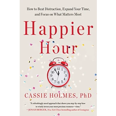 Afbeelding van Happier Hour: How to Beat Distraction, Expand Your Time, and Focus on What Matters Most
