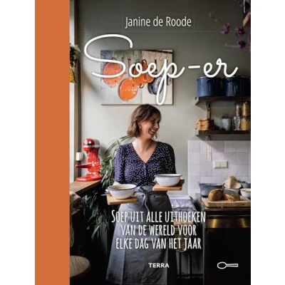Afbeelding van Soep er: uit alle uitkhoeken van de wereld voor elke dag het jaar