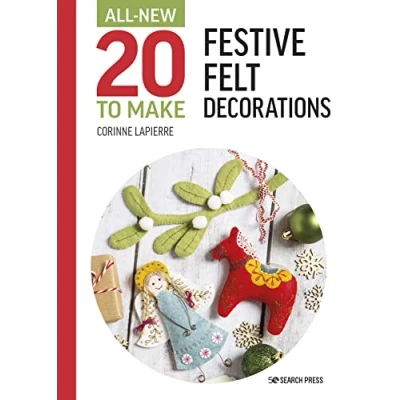 Afbeelding van All New Twenty to Make Make: Festive Felt Decorations