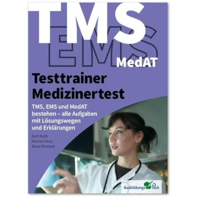 Afbeelding van Testtrainer Medizinertest: TMS, EMS und MedAT bestehen: Die optimale Vorbereitung auf das Auswahlverfahren für medizinische Studiengänge Testsimulationen mit allen Lösungswegen Erklärungen