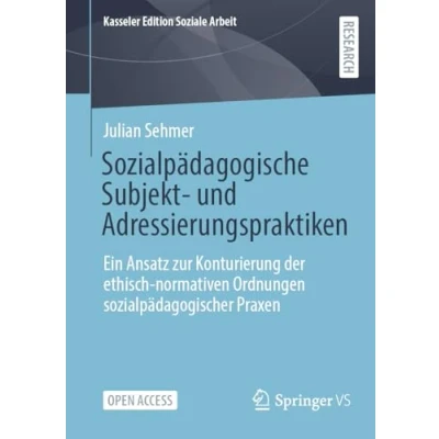Afbeelding van Kasseler Edition Soziale Arbeit Sozialpädagogische Subjekt und Adressierungspraktiken