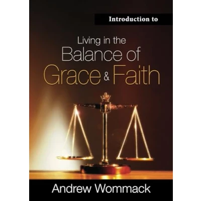 Afbeelding van Introduction to Living in the Balance of Grace and Faith