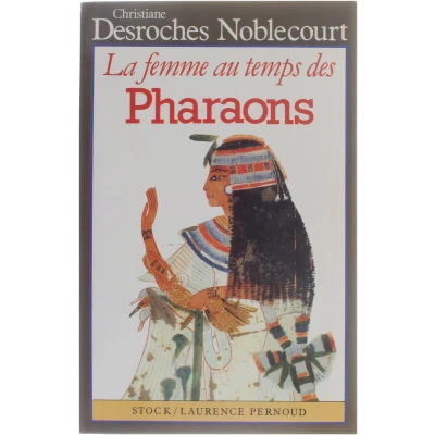 Afbeelding van La femme au temps des pharaons