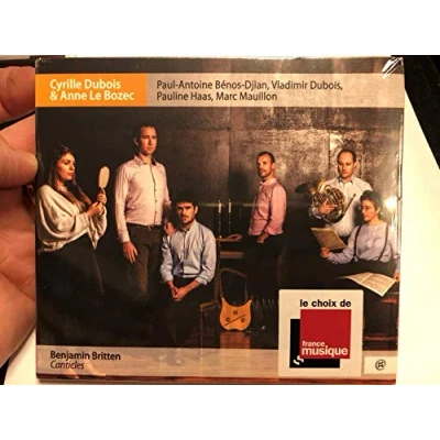 Afbeelding van Cyrille Dubois Marc Mauillon Anne L Benjamin Britten Canticles (CD)