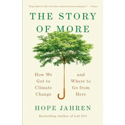 Afbeelding van The Story of More How We Got to Climate Change and Where Go from Here