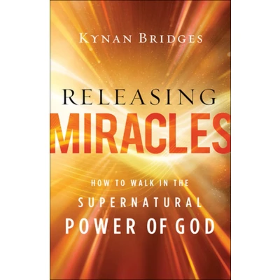 Afbeelding van Releasing Miracles How to Walk in the Supernatural Power of God