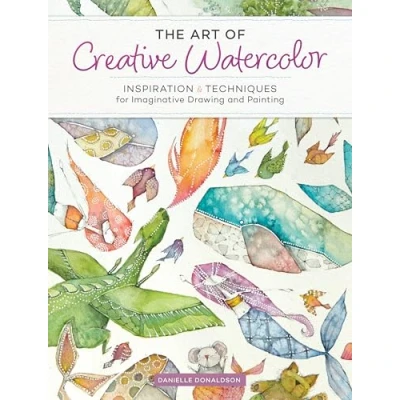 Afbeelding van The Art of Creative Watercolor: Inspiration and Techniques for Imaginative Drawing Painting