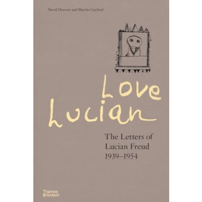 Afbeelding van Love Lucian: the letters of Lucian Freud : 1939 1954