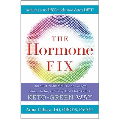 Afbeelding van the Hormone Fix: natural way to balance your hormones, burn fat and alleviate symptoms of perimenopause, menopause beyond