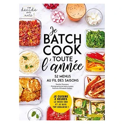 Afbeelding van je batch cook toute l&#039;année: cuisine 2 heures le week end et suis top organisé ! 52 menus au fil des saisons