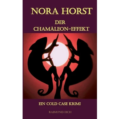Afbeelding van NORA HORST Der Chamäleon Effekt: ein Cold Case Krimi