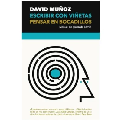 Afbeelding van Escribir con viñetas, pensar en bocadillos: Manual de guion cómic